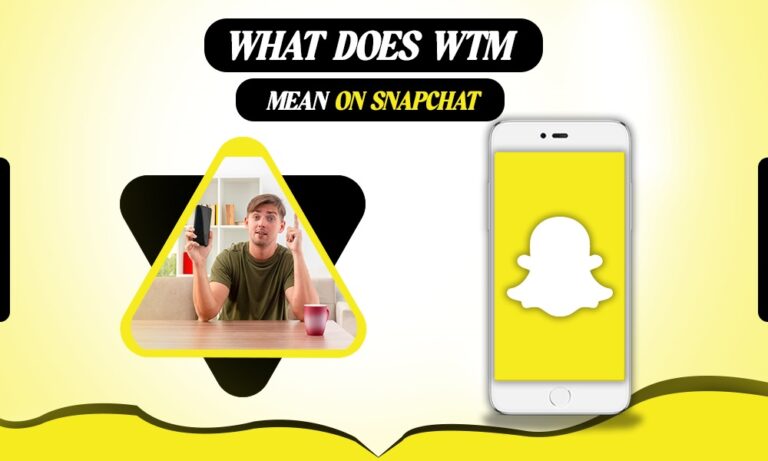 what does wtm mean on snapchat